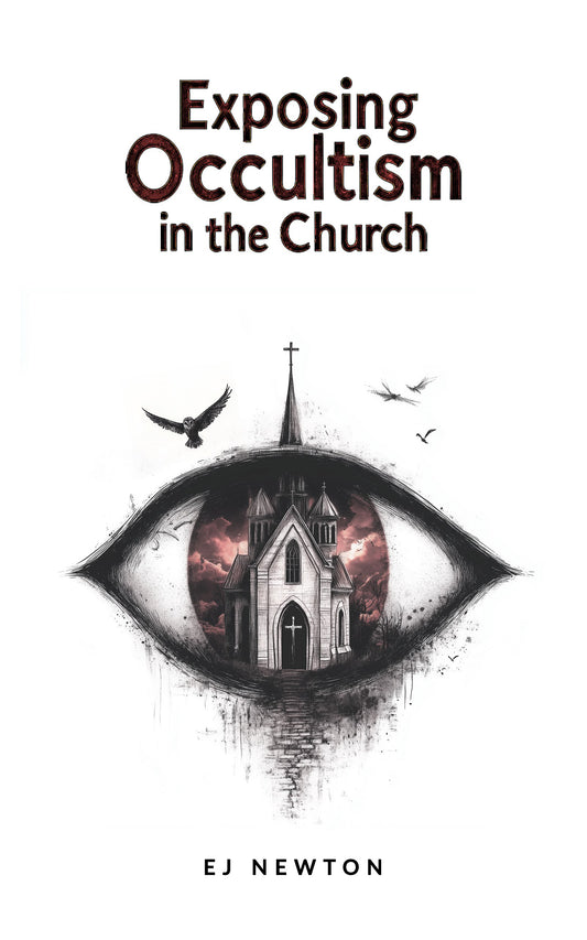 EXPOSING OCCULTISM IN THE CHURCH